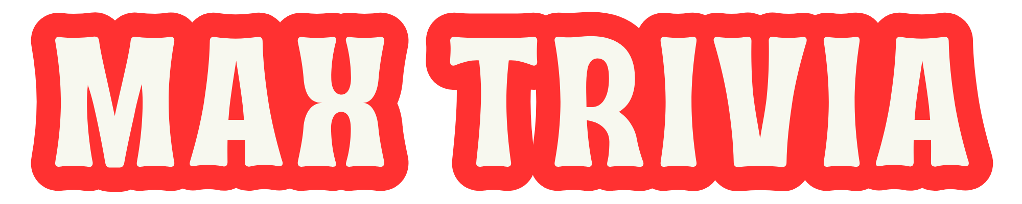 Max Trivia
